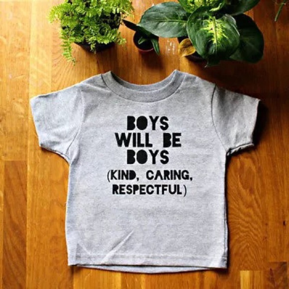 Boys Will Be Boys T-Shirt